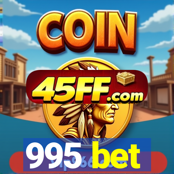 995 bet
